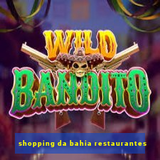 shopping da bahia restaurantes